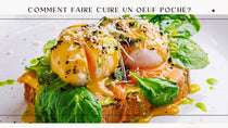 Comment faire un oeuf poché